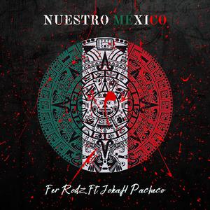NUESTRO MEXICO (feat. JokaH Pacheco)