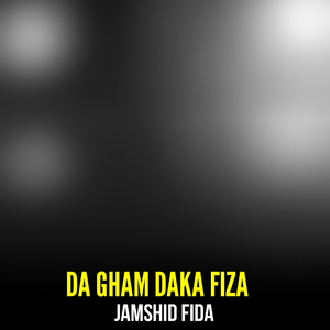 Da Gham Daka Fiza