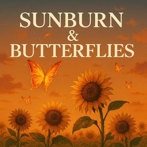 Sunburn y Butterflies
