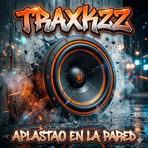 Traxkzz aplastado en la pared