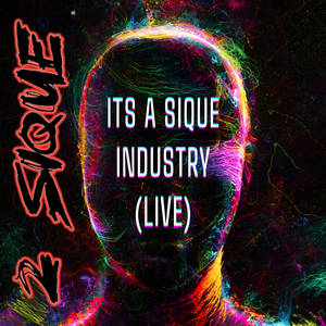 It's a Sique Indusrty (Live)
