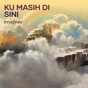 ku Masih di sini