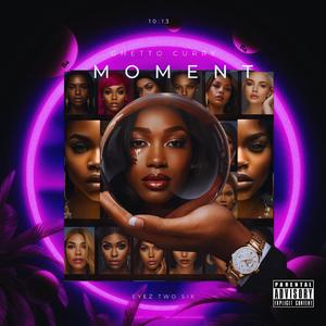 Moment (feat. EYEZ TWO SIX)