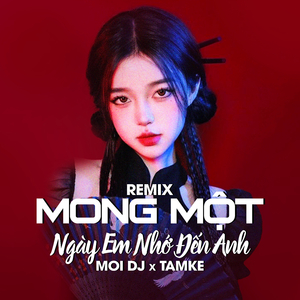 Mong Một Ngày Anh Nhớ Đến Em (Remix)