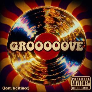 Grooooove (feat. Destinee)