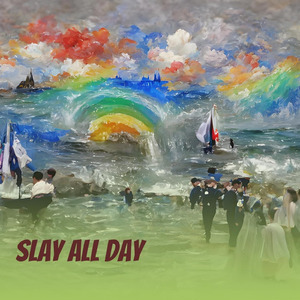 Slay All Day