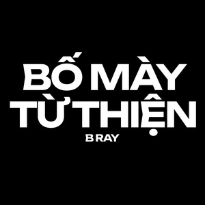 Bố Mày Từ Thiện