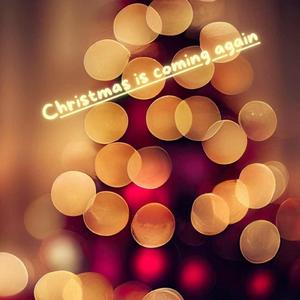 Christmas is coming again