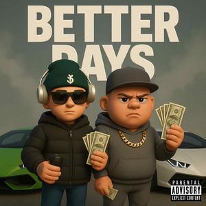 Better Days (feat. Two Young)
