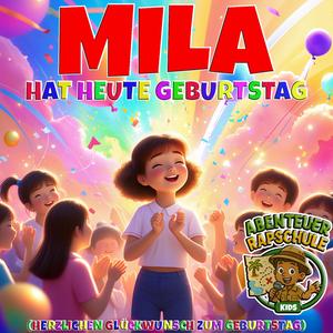 Mila hat heute Geburtstag (Herzlichen Glückwunsch zum Geburtstag)