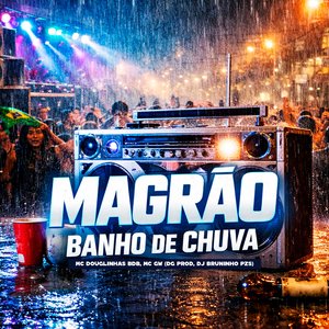 Magrão Banho de Chuva