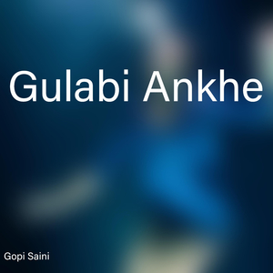 Gulabi Ankhe