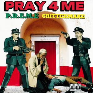 Prey 4 me (feat. P.R.E.M.E.)