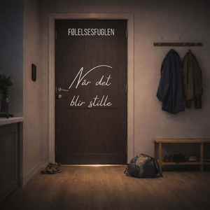Når det blir stille