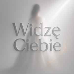 WIdzę Ciebię