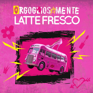 Orgogliosamente LATTE FRESCO