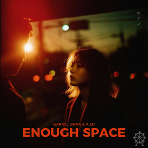 Enough Space (Feat. Garnic)