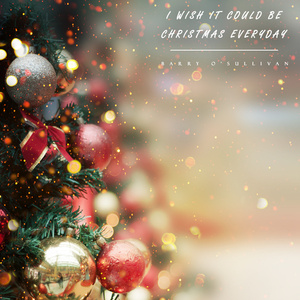 I Wish It Could Be Christmas Everyday (Instrumental Version)