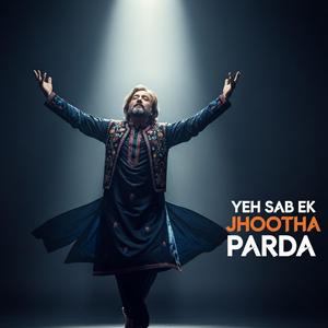 Yeh Sab Jhootha Parda
