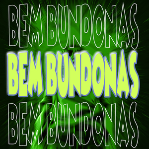 Bem Bundonas (Mega Speed Up)