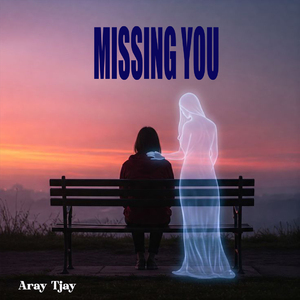 Missing You
