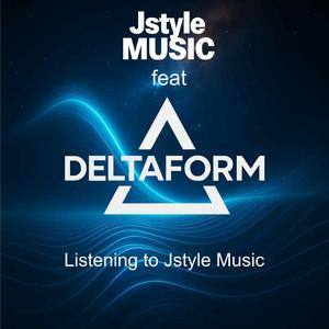 Listening to Jstyle Music (feat. DeltaForm)