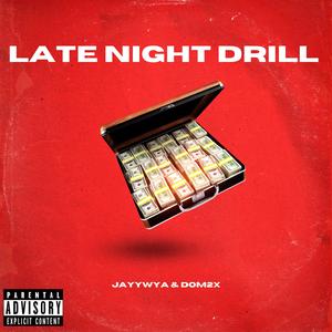 Late Night Drill (feat. Dom2x)