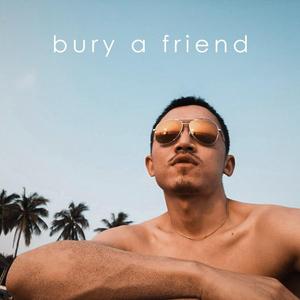 bury a friend