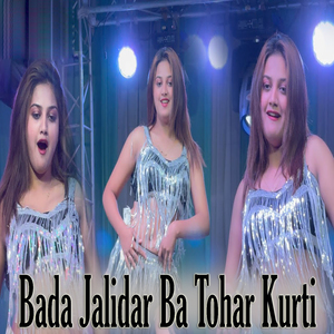 Bada Jalidar Ba Tohar Kurti