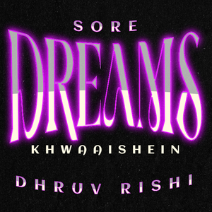 Sore Dreams / Khwaaishein