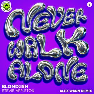 Never Walk Alone (Alex Wann Remix)