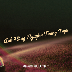 Anh Hùng Nguyễn Trung Trực