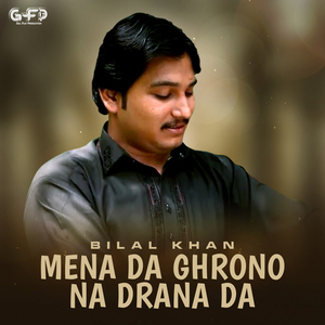 Mena Da Ghrono Na Drana Da
