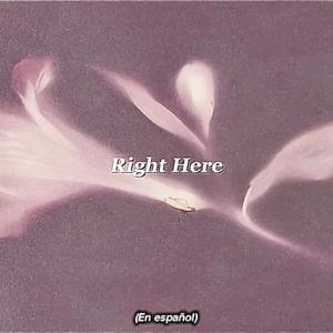 Right Here (en español)