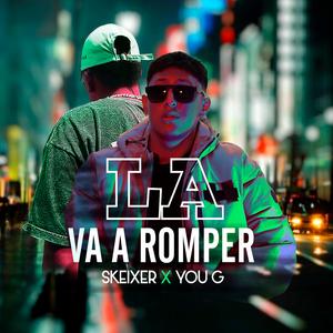 LA VA ROMPER (feat. You G)