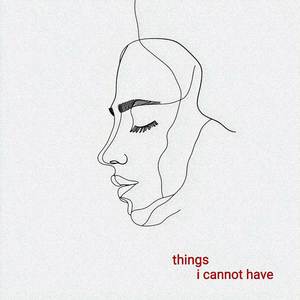 Things I Cannot Have