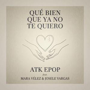 Qué bien que ya no te quiero (feat. Mara Velez & Josele Vargas)