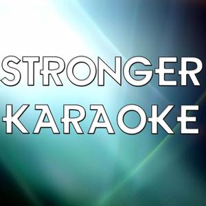 Stronger (What Doesn't Kill You) [Karaoke Version]