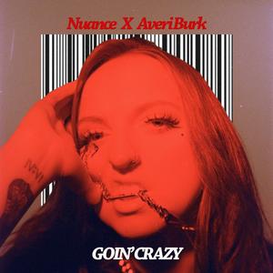 Goin' Crazy