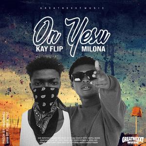 On Yesu (feat. Kay Flip & Milona)