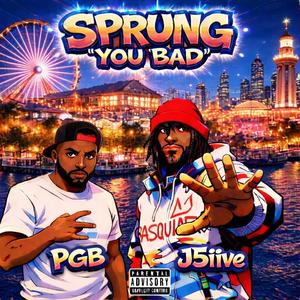 SPRUNG (YOU BAD) (feat. J5iive) (REMIX)