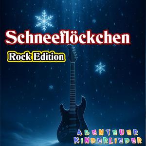 Schneeflöckchen (Rock Edition)