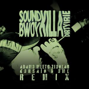 SOUNDBWOY KILLA (Ádamo meets ZionLab., Korsain & OME Remix)