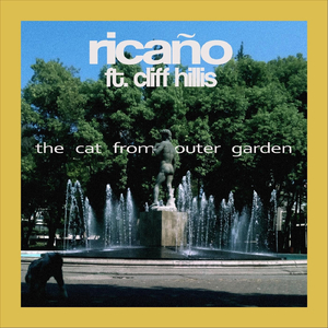 The Cat from Outer Garden (feat. Cliff Hillis)