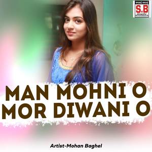 Man Mohni O Mor Diwani O