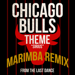 Chicago Bulls NBA Theme (Sirius) [From "The Last Dance"] [Marimba Remix]