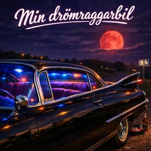 Min drömraggarbil