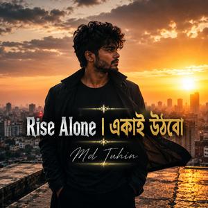 Rise Alone | একাই উঠবো