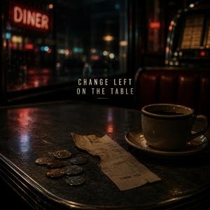 CHANGE LEFT ON THE TABLE