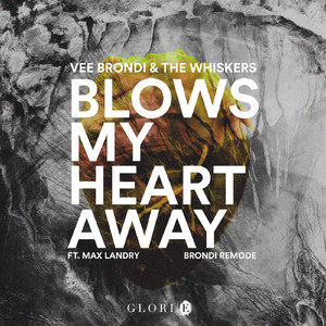 Blows My Heart Away (feat. Max Landry) (Brondi Extended Remode)
